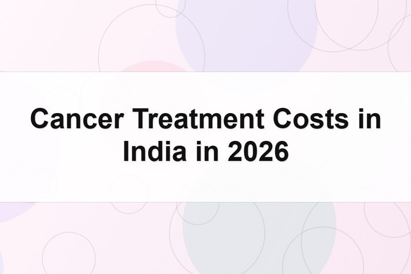 Cancer Treatment Costs in India in 2026: Proton Therapy, Transplant Surgery, IVF, and Robotic Procedures